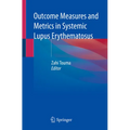 Outcome Measures and Metrics in Systemic Lupus Erythematosus - Paperback
